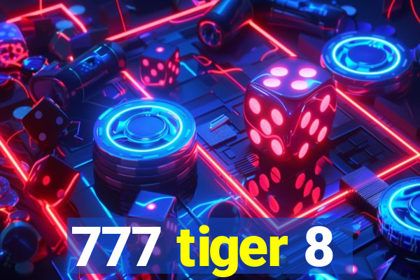 777 tiger 8